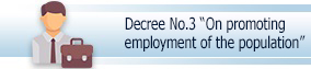 Decree No.3 «On promoting employment of the population»